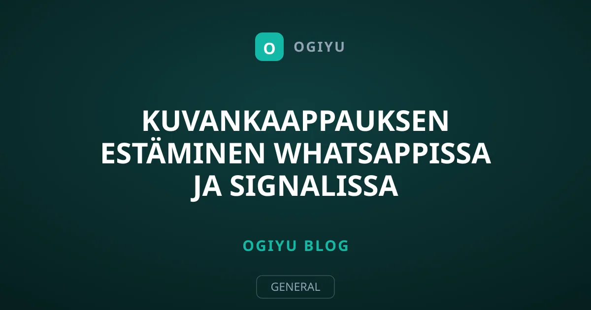 Kuvankaappauksen estäminen WhatsAppissa ja Signalissa